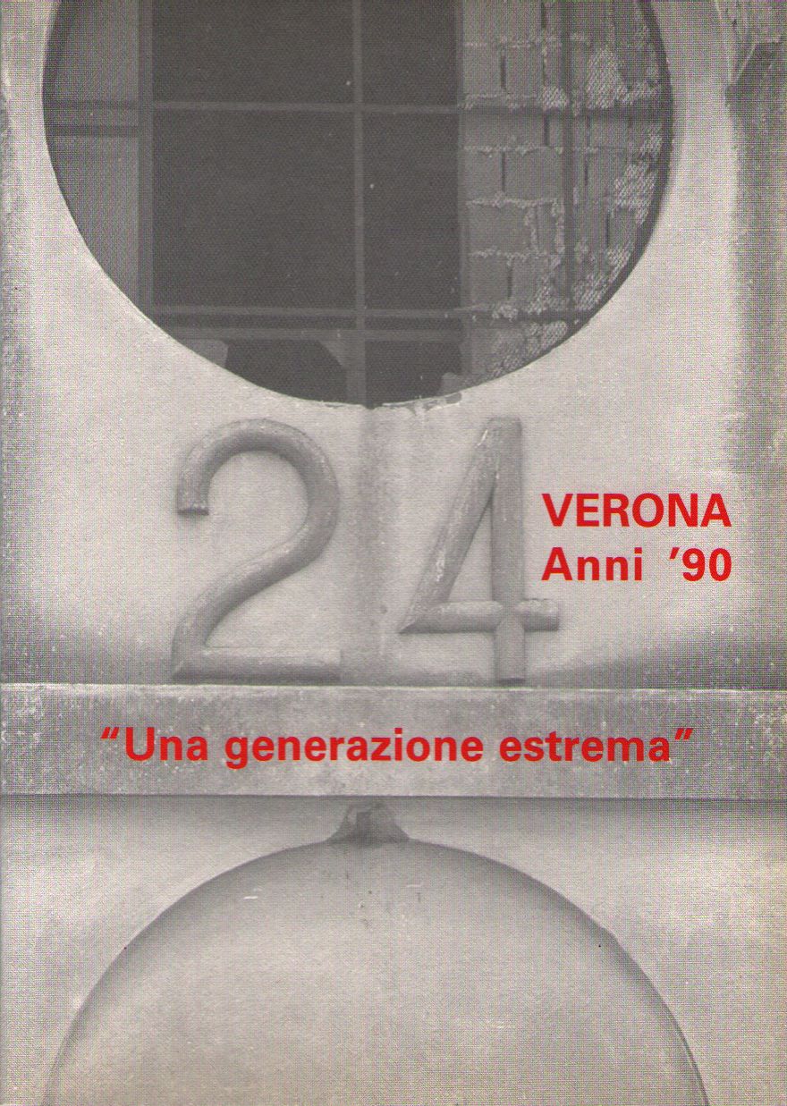 Verona anni \'90 - Una generazione estrema